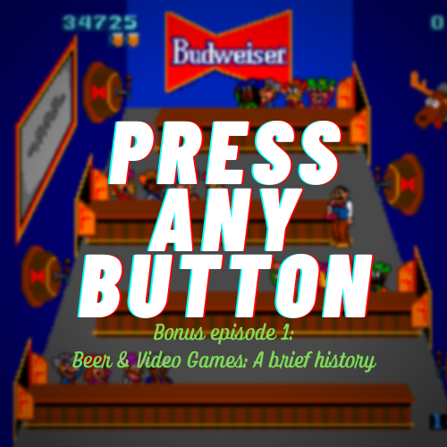 Bonus Episode 1: Beer and Video Games: A Brief History