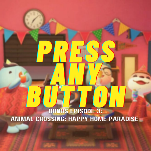 Bonus Episode 3: Happy Home Paradise DLC