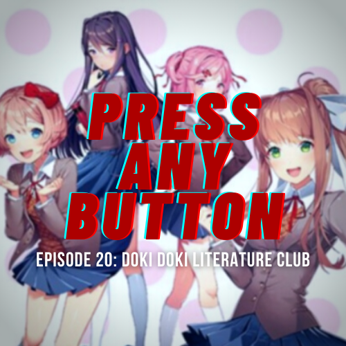 Episode 20: Doki Doki Literature Club