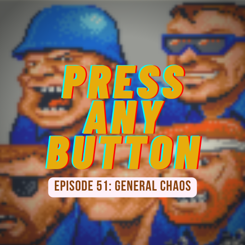 Episode 51: General Chaos