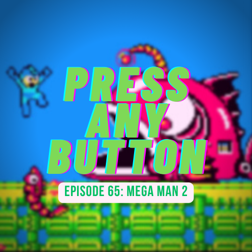 Episode 65: Mega Man 2