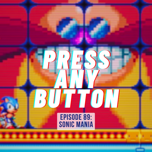 Episode 89: Sonic Mania